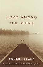 Love among the ruins : a novel