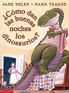 How do dinosaurs say good night