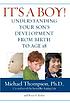 It's a boy! : understanding your son's development... de Michael Thompson