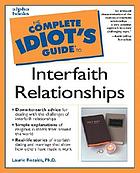 The complete idiot's guide to interfaith relationships