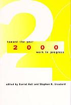 Toward the year 2000 : work in progress