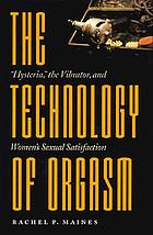 The technology of orgasm : 