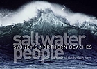 Saltwater people of the Broken Bays : a history of Sydney's northern beaches