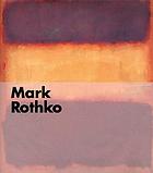 Mark Rothko : Fondation Beyeler : exhibition, 18 February-29 April 2001