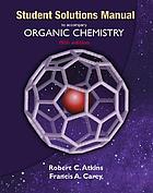 Student Solutions Manual to Accompany Organic Chemistry