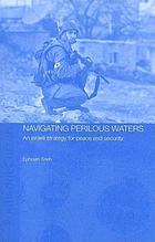 Navigating perilous waters : an Israeli strategy for peace and security