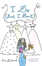 I do (but I don't) : a novel
