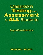 Classroom testing and assessment for all students : beyond standardization