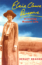 Elsie Clews Parsons : inventing modern life