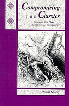 Compromising the classics : Romance epic narrative in the Italian Renaissance