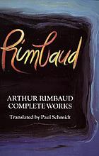 Arthur Rimbaud: complete works