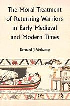 The moral treatment of returning warriors in early medieval and modern times