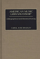 American music librarianship : a biographical and historical survey