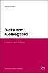 Blake and Kierkegaard : creation and anxiety 著者：  James Rovira 