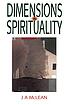 Dimensions in spirituality : reflections on the... by  J  A McLean 