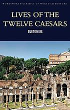 Lives of the twelve Caesars