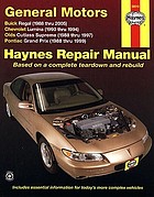 General Motors : Buick Regal, Chevrolet Lumina, Olds Cutlass Supreme, Pontiac Grand Prix : automotive repair manual : 1988 through 2005