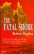 The fatal shore : a history of the transportation... door Robert Hughes