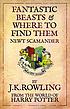 Fantastic beasts and where to find them por J  K Rowling