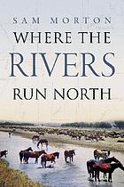 Where the rivers run north