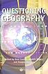 Questioning geography : fundamental debates 著者： Noel Castree