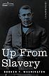Up from slavery por Booker T Washington