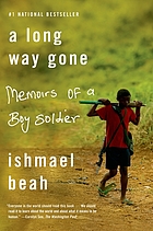 A long way gone : memoirs of a boy soldier