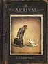 The arrival 著者： Shaun Tan