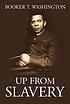 Up from slavery por Booker T Washington
