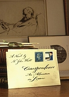 Correspondence : an adventure in letters : a novel