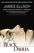 The black dahlia by  James Ellroy 
