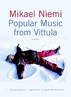Popular music from Vittula : a novel