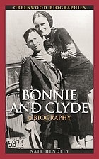 Bonnie and Clyde : a biography