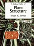 A Colour atlas of plant structure by Bryan G Bowes