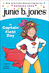 Junie B. Jones is Captain Field Day