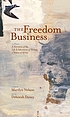 The freedom business : including A narrative of... door  Marilyn Nelson 