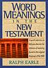 Word meanings in the New Testament por Ralph Earle