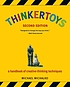 Thinkertoys : a handbook of creative-thinking... by  Michael Michalko 