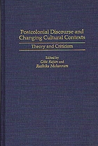 Postcolonial discourse and changing cultural contexts : theory and criticism