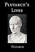Selections from Plutarch's Lives 著者： Plutarch.