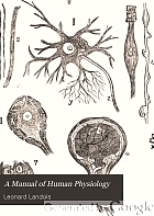 A manual of human physiology, including histology and microscopical anatomy, with special reference to the requirements of practical medicine