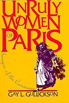 Unruly women of Paris : images of the commune