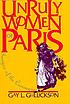 Unruly women of Paris : images of the commune