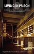 Living in prison : a history of the correctional system with an insider's view
