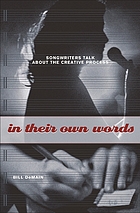 In their own words : songwriters talk about the creative process