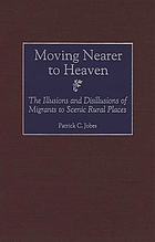 Moving nearer to heaven : the illusions and disillusions of migrants to scenic rural places