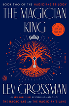 The magician king : a novel