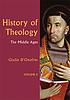 History of theology. II, The Middle Ages by  Giulio D'Onofrio 
