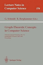 Graph-theoretic concepts in computer science : 17th International Workshop WG '91, Fischbachau, Germany, June 17-19, 1991 : proceedings
