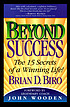 Beyond success : the 15 secrets of a winning life! de Brian D Biro
